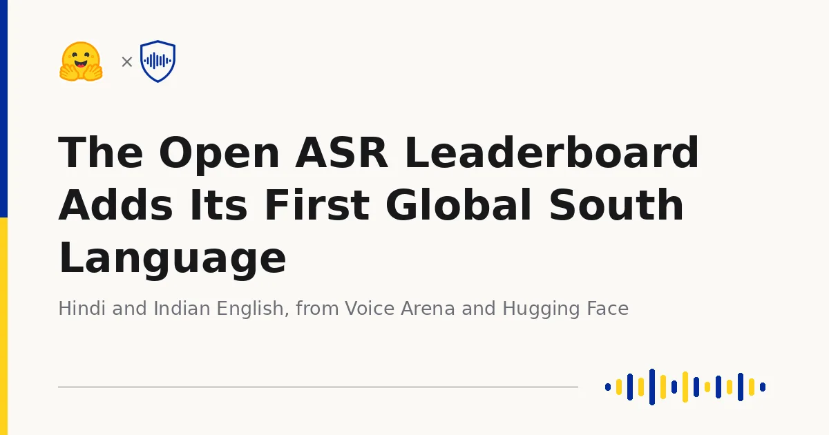 open asr leaderboard bo sung ngon ngu global south dau tien hindi va an do anh